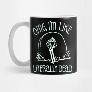 Halloween OMG Literally Dead Skeleton (Green) Mug